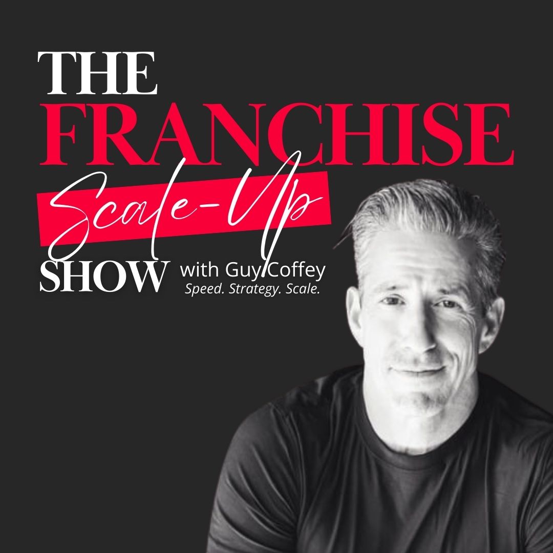 The Franchise Scale-Up Show