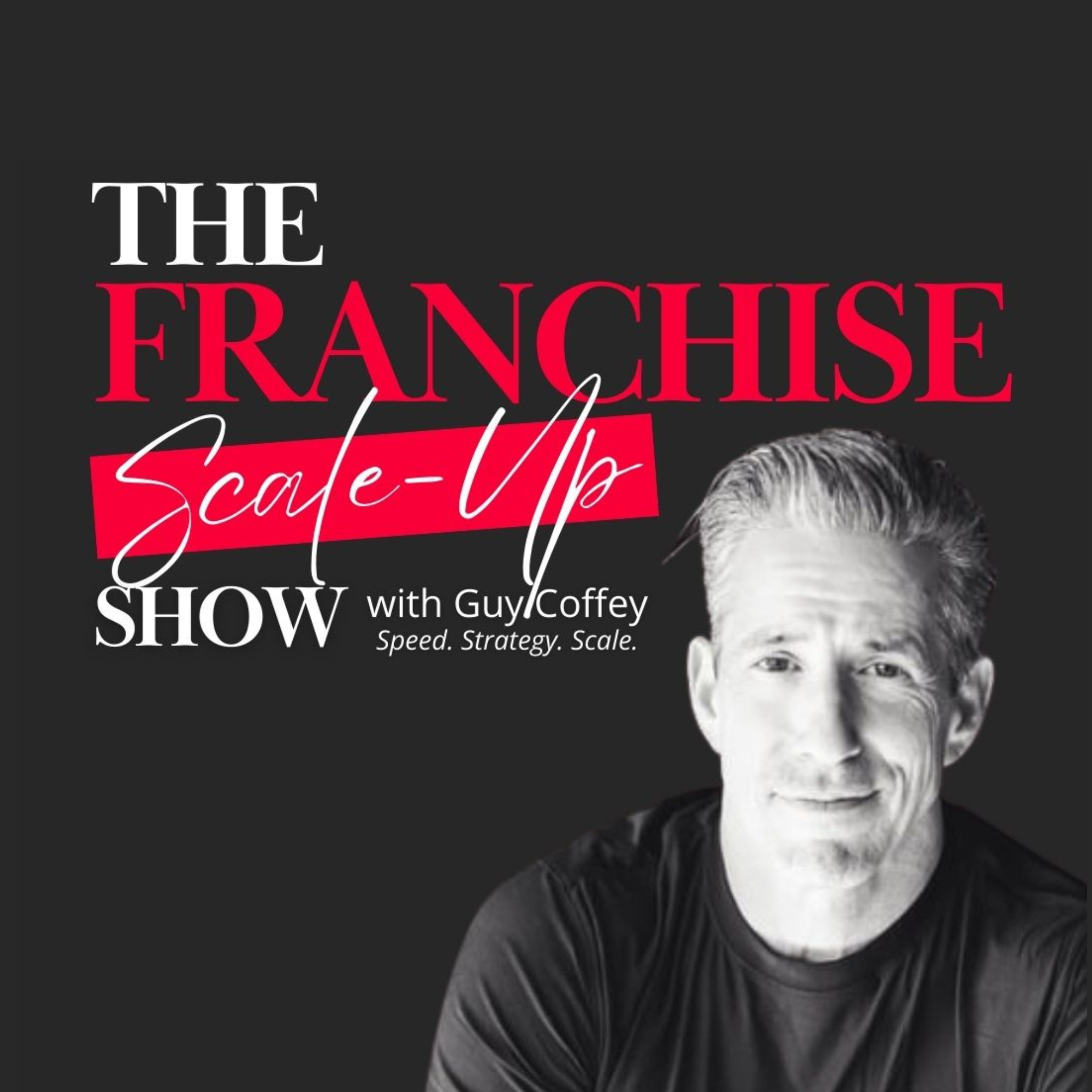 The Franchise Scale-Up Show