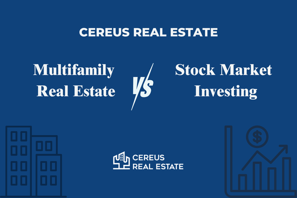 Multifamily Real Estate vs. Stock Market Investing