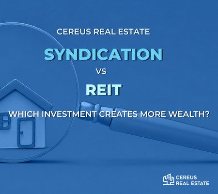 Real Estate Syndications vs REITs: Which Investment Creates More Wealth?