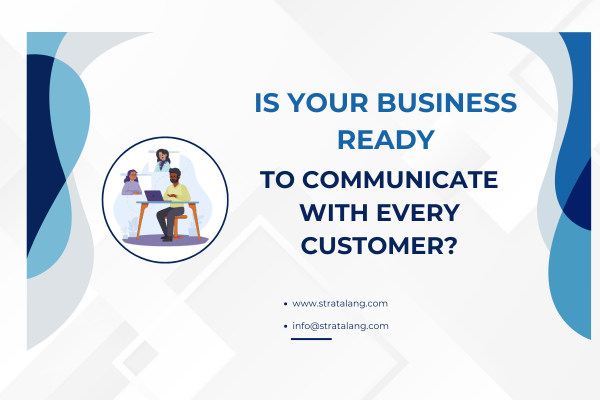 Is Your Business Ready to Communicate with Every Customer?