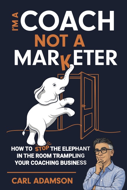 I'm A Coach Not A Marketer book cover by Carl Adamson