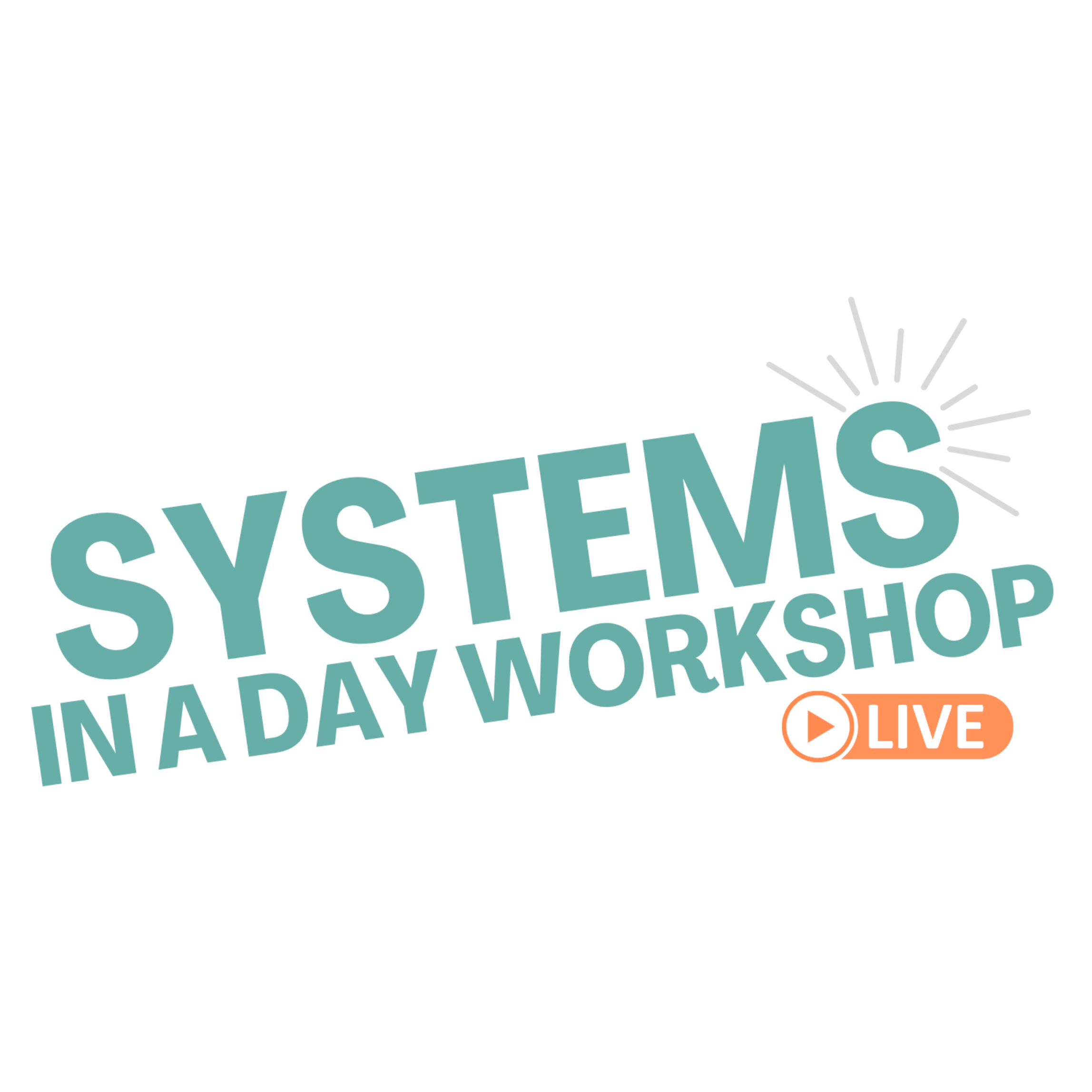 Systems in a Day WORKshop LIVE
