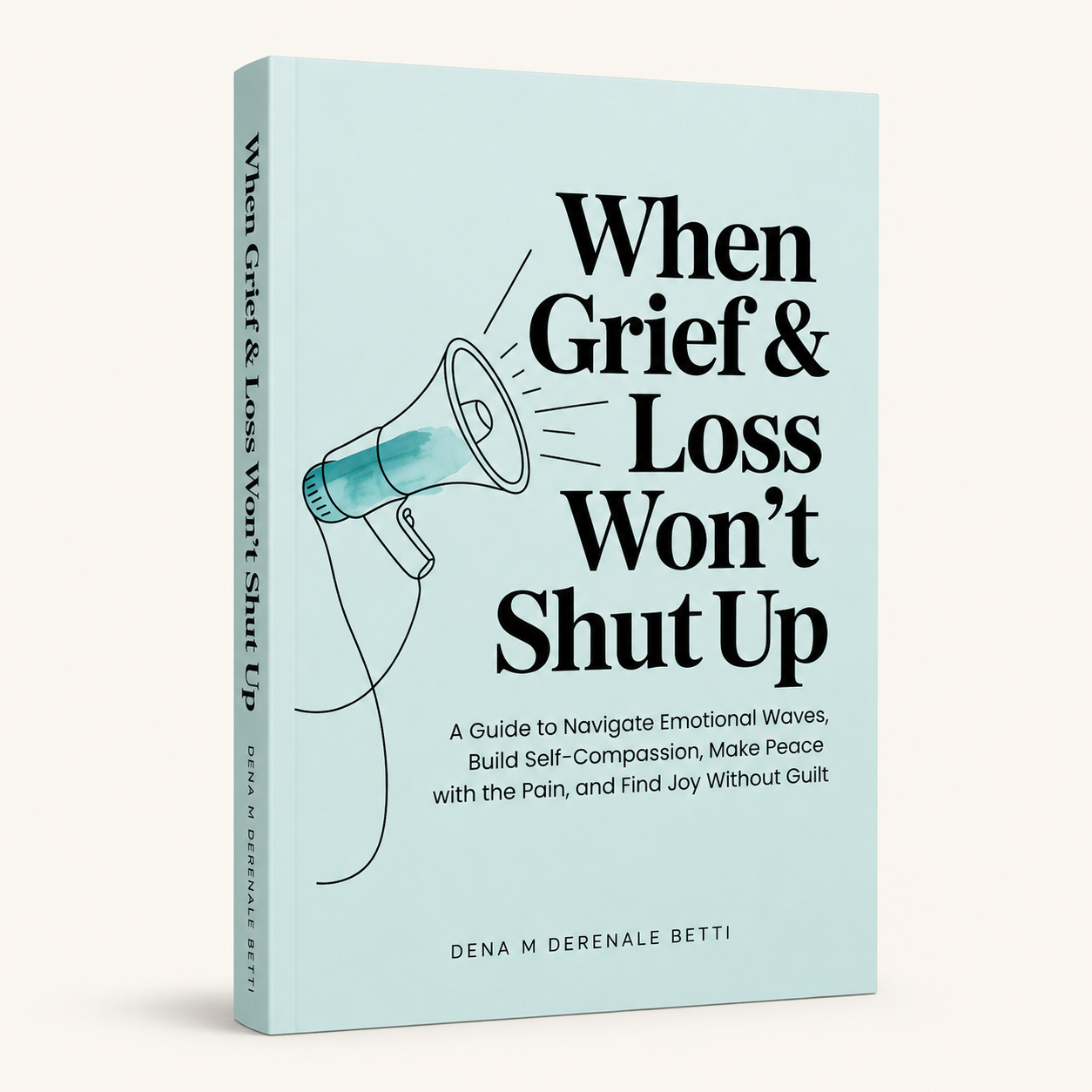 When Grief and Loss Won't Shut Up book