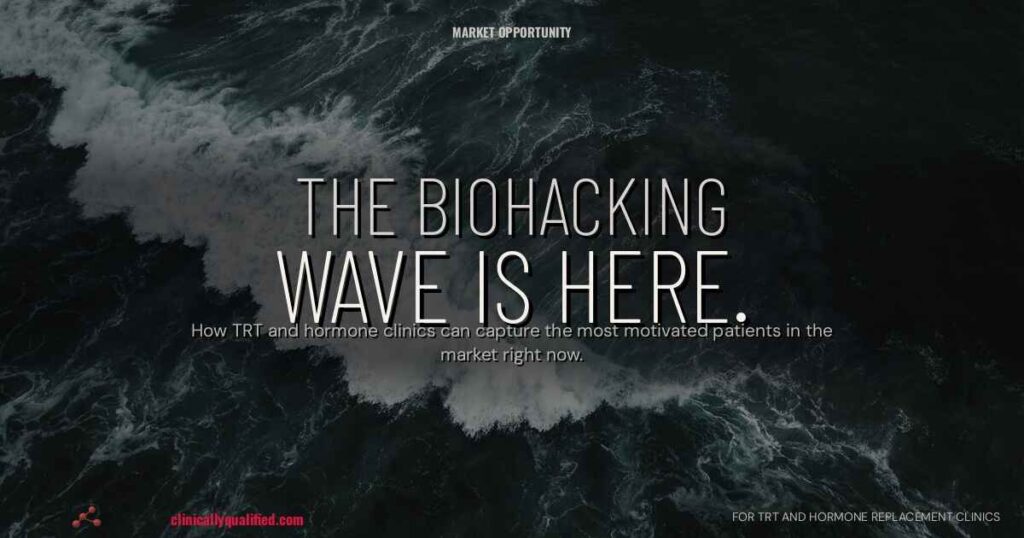 The Biohacking Wave Is Sending Patients to Your Competitors