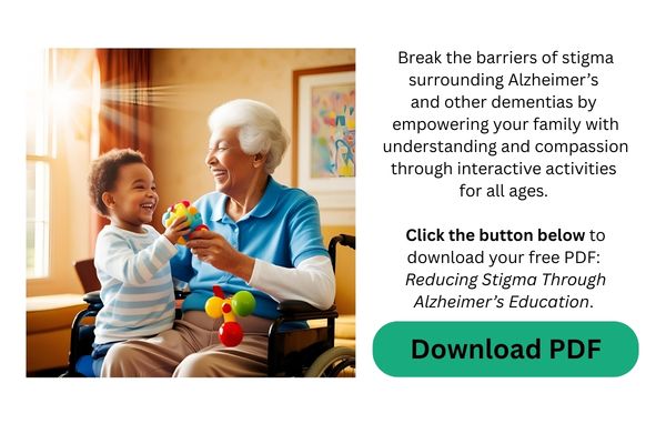 Breaking Alzheimer's Stigma Breaking Alzheimer's Stigma