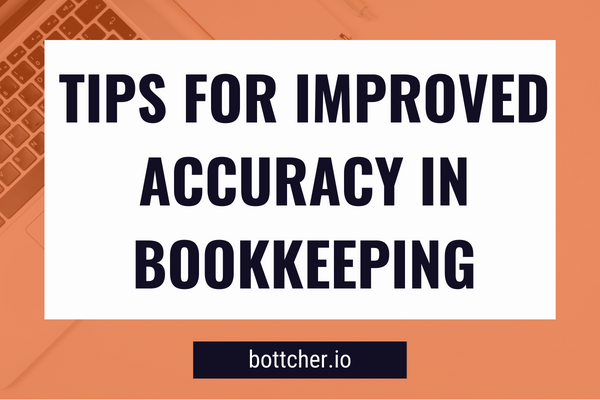 Tips for Improved Accuracy in Bookkeeping