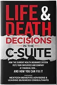 Life & Death Decisions in the C-Suite