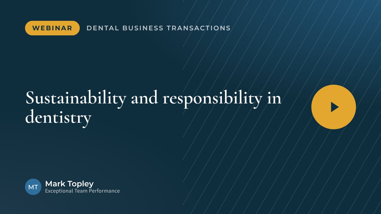 Sustainability and responsibility in dentistry