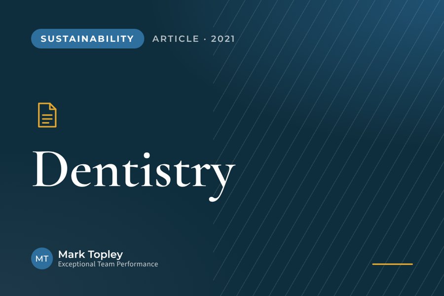 Sustainability in dentistry: reviewing and celebrating your progress