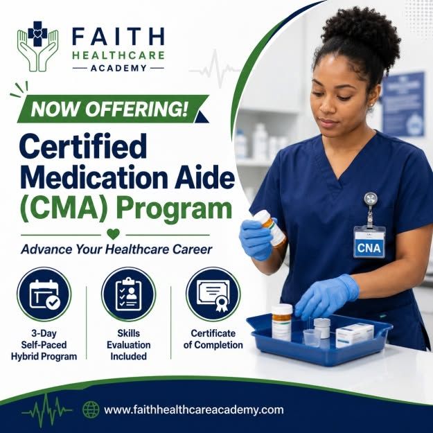 Certified Medication Aide (CMA), CMA certification, medication aide training, healthcare career, medication administration, Faith Healthcare Academy, healthcare certification, CMA course