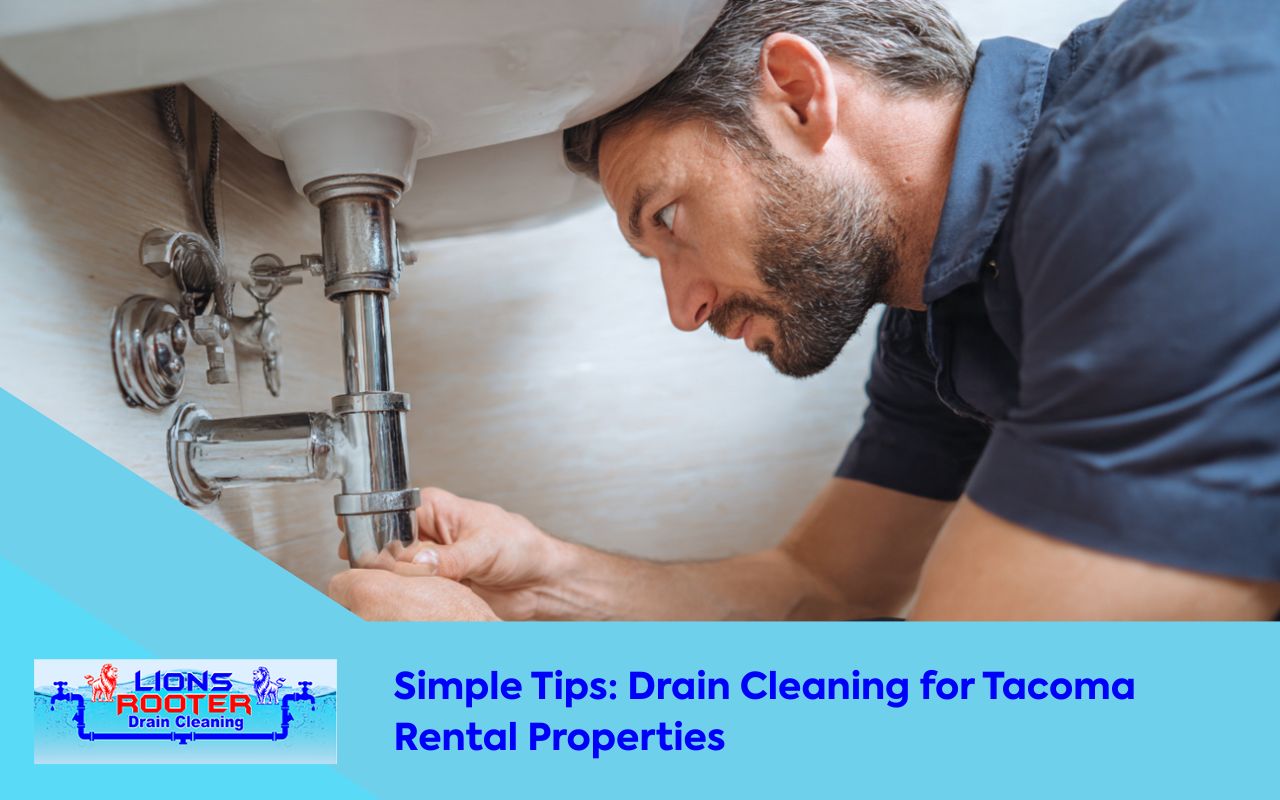 Simple Tips: Drain Cleaning for Tacoma Rental Properties