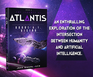 Jeff Knoblauch's Journey of Atlantis Rogue AI Rising Jeff Knoblauch's Journey of Atlantis Rogue AI Rising