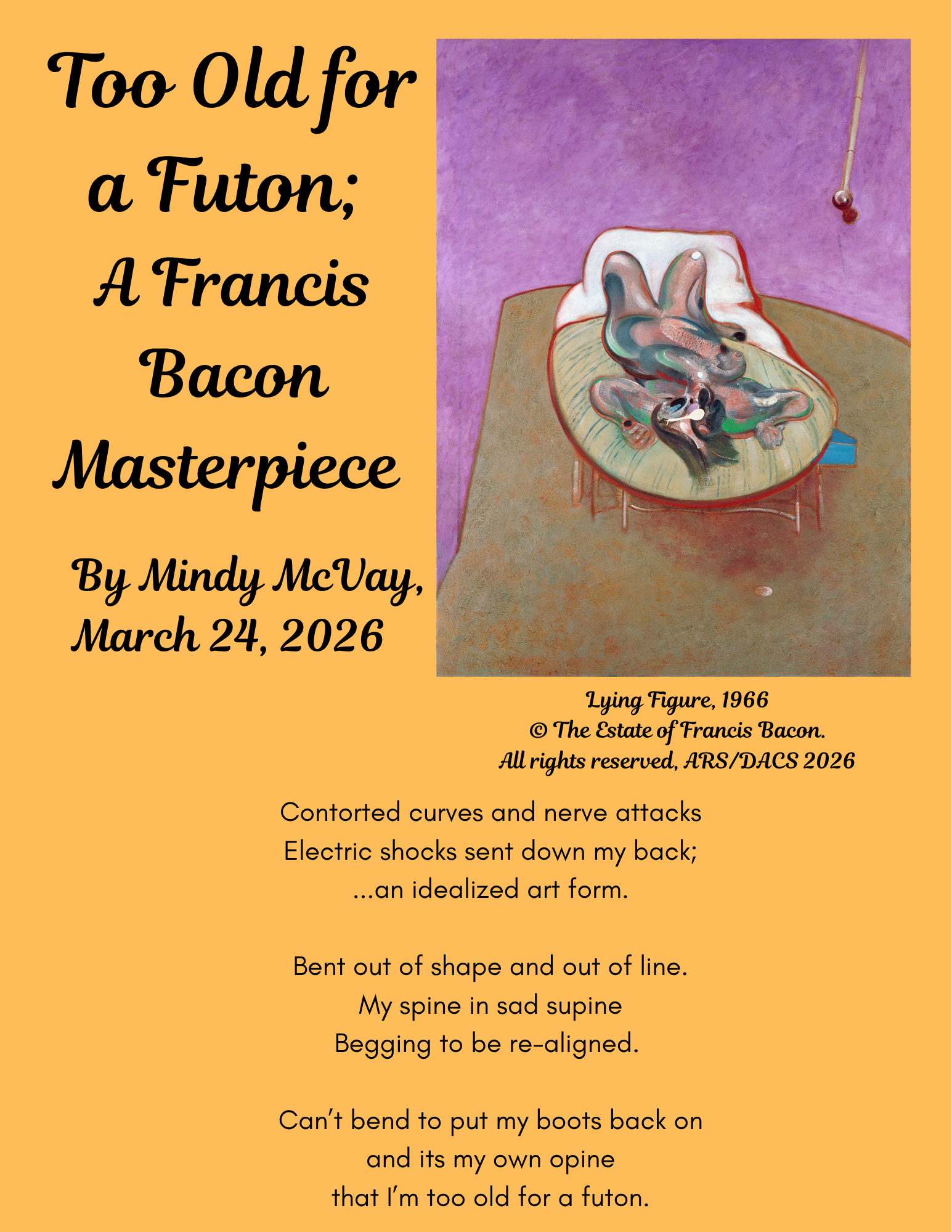 A graphic displaying Francis Bacon's Lying Figure and Mindy McVay's Poem "Too Old for a Futon" alongside it. A graphic displaying Francis Bacon's Lying Figure and Mindy McVay's Poem "Too Old for a Futon" alongside it.