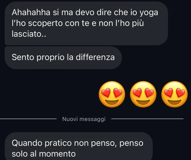 Messaggi ricevuti da una mamma: «Devo dire che io yoga l'ho scoperto con te e non l'ho più lasciato. Sento proprio la differenza. Quando pratico non penso, penso solo al momento».