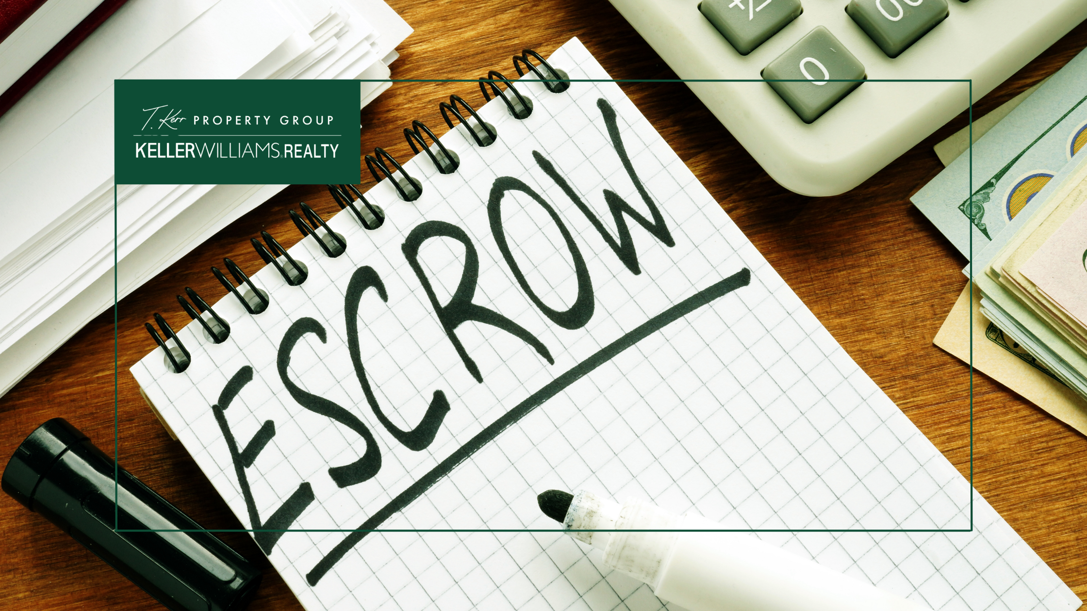 What escrow holds and when you get it back