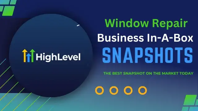 Go High Level 360 Window Repair Business In-A-Box Snapshot label