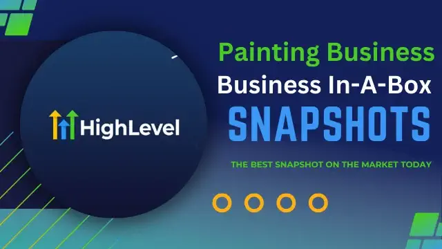 Go High Level 360 Painting Business In-A-Box Snapshot Label