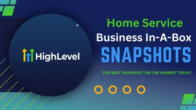 Go High Level 360 Home Service Business In-A-Box Snapshot Label