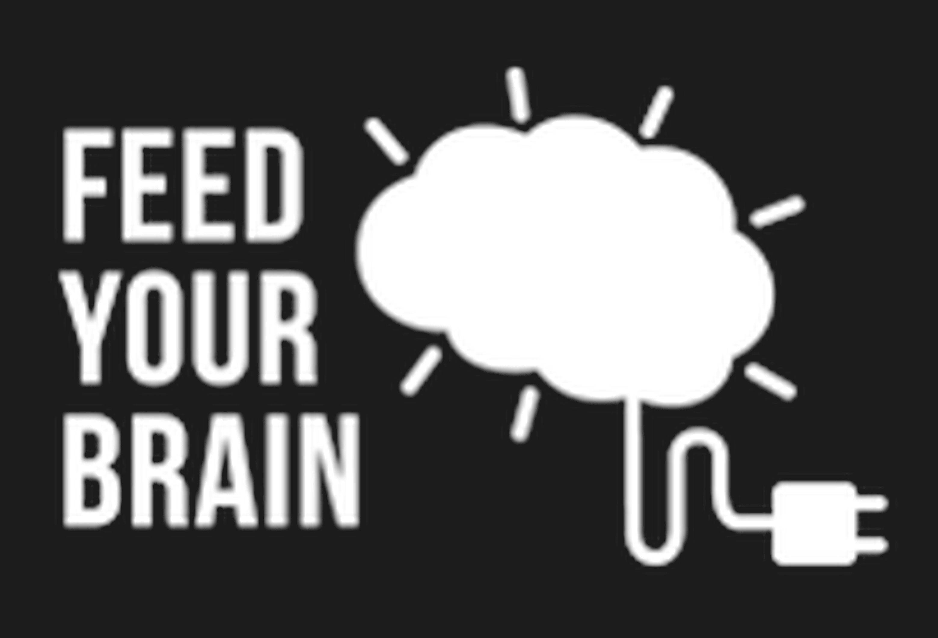 Feed Your Brain