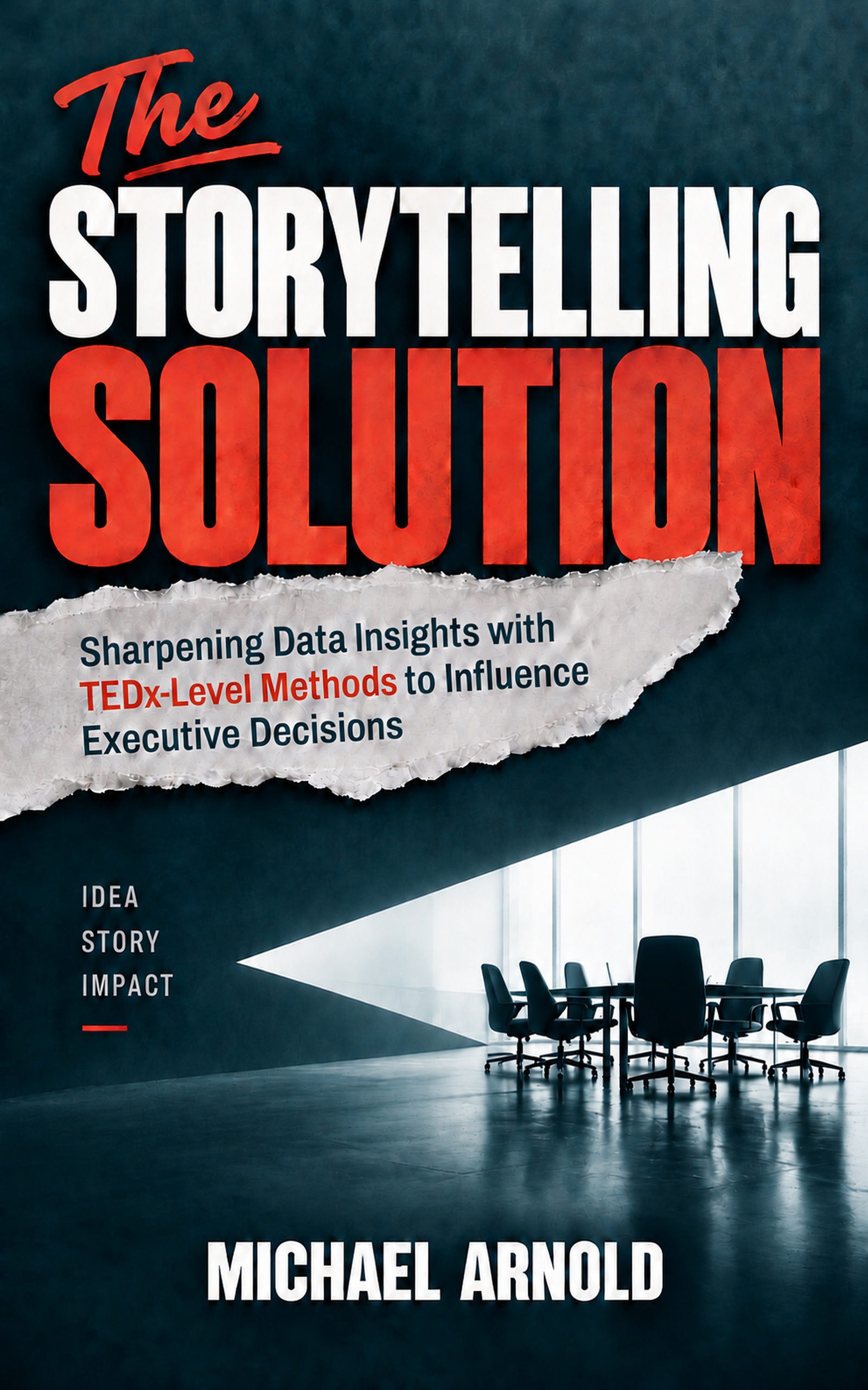 The Storytelling Solution by Michael Arnold