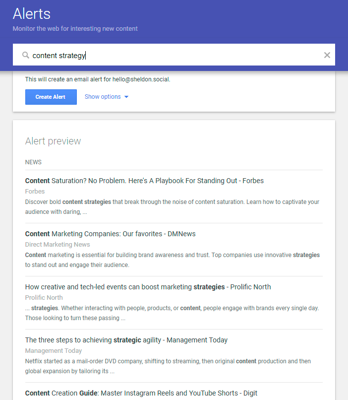 A screenshot of a Google Alerts setup for the search term content strategy, set to send email alerts to hello@sheldon.social, with an alert preview showing recent news articles from sources including Forbes and Management Today — used in a Sheldon Social article on finding research-backed content ideas. A screenshot of a Google Alerts setup for the search term content strategy, set to send email alerts to hello@sheldon.social, with an alert preview showing recent news articles from sources including Forbes and Management Today — used in a Sheldon Social article on finding research-backed content ideas.