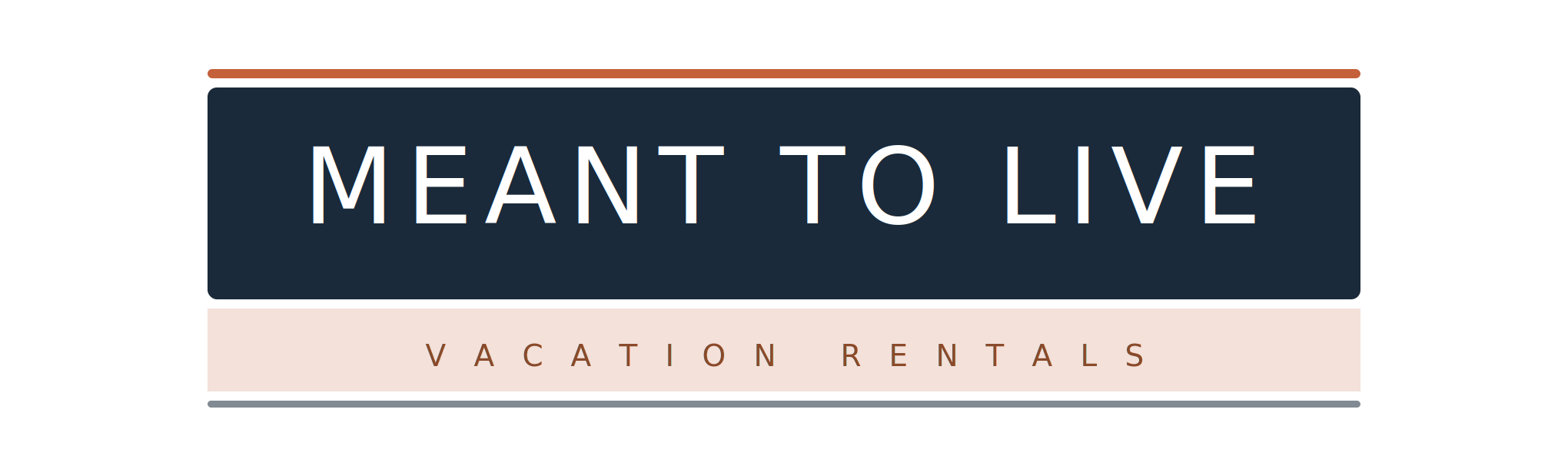Meant to Live Vacation Rentals
