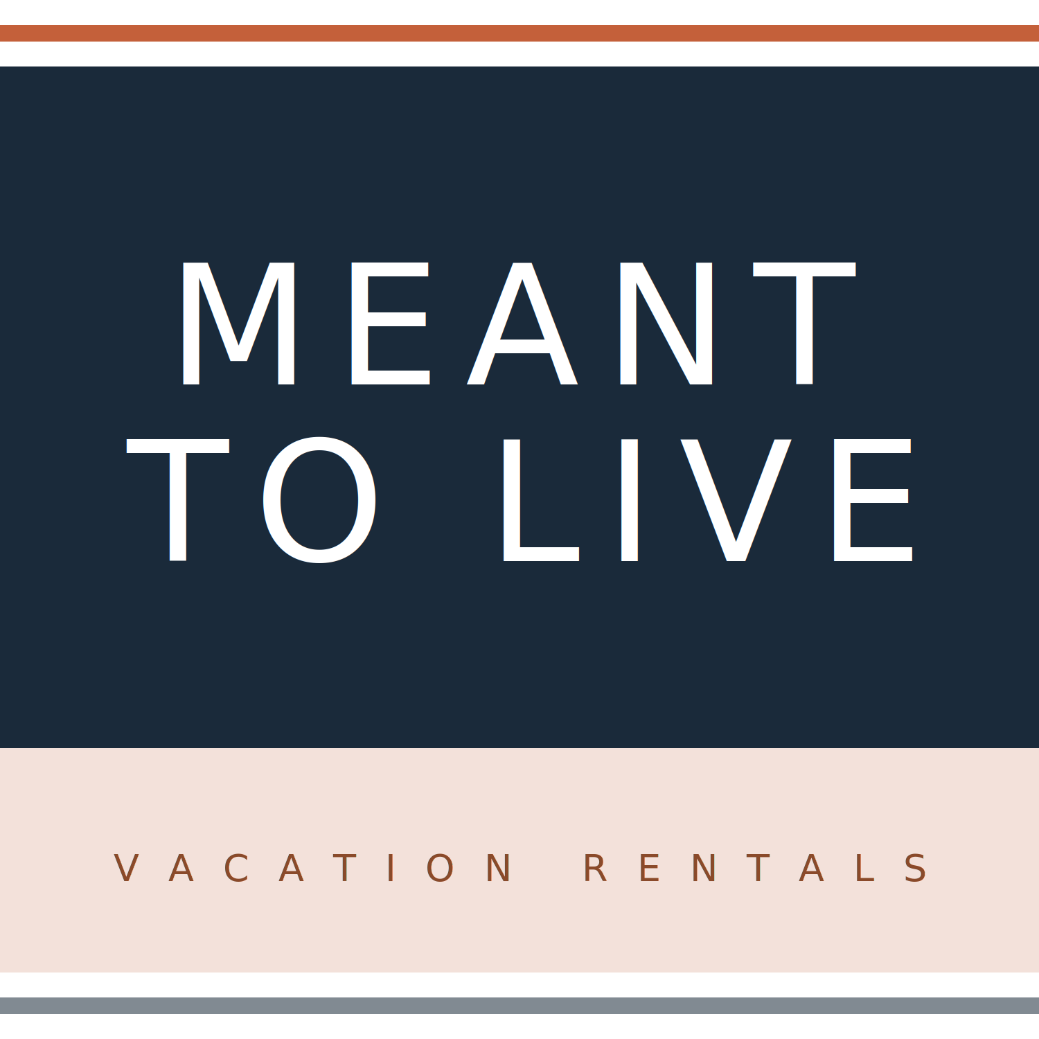 Meant to Live Vacation Rentals