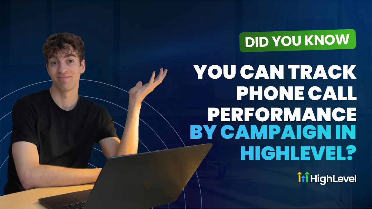 Did You Know You Can Track Phone Call Performance by Campaign in HighLevel?
