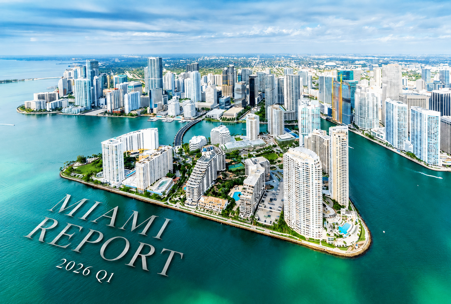 Miami Report Q1 2026 Miami Report Q1 2026