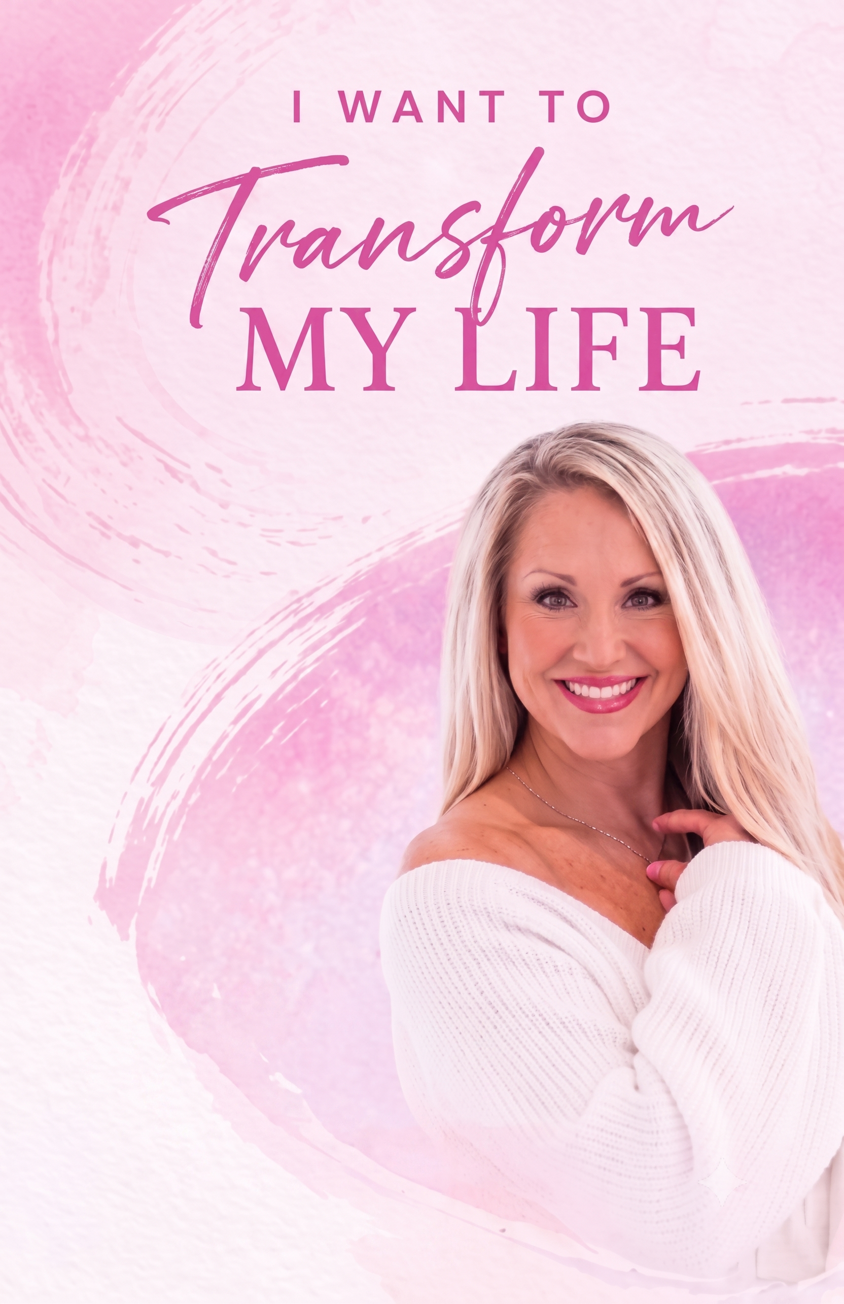 Transform my life