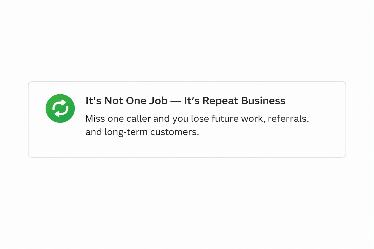 Graphic showing the true cost of missed calls for gas engineers — text reads: it's not one job, it's repeat business. Miss one caller and you lose future work, referrals, and long term customers. Green circular arrow icon representing the cycle of lost repeat business