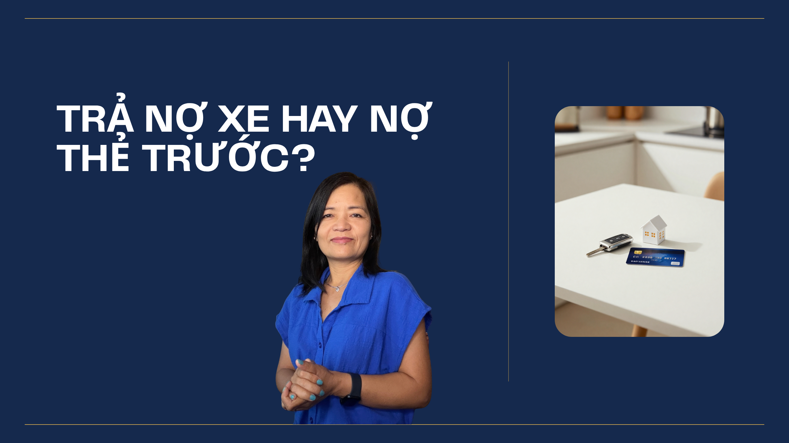 Nên Trả Nợ Xe Hay Nợ Thẻ Trước Khi Vay Mua Nhà?