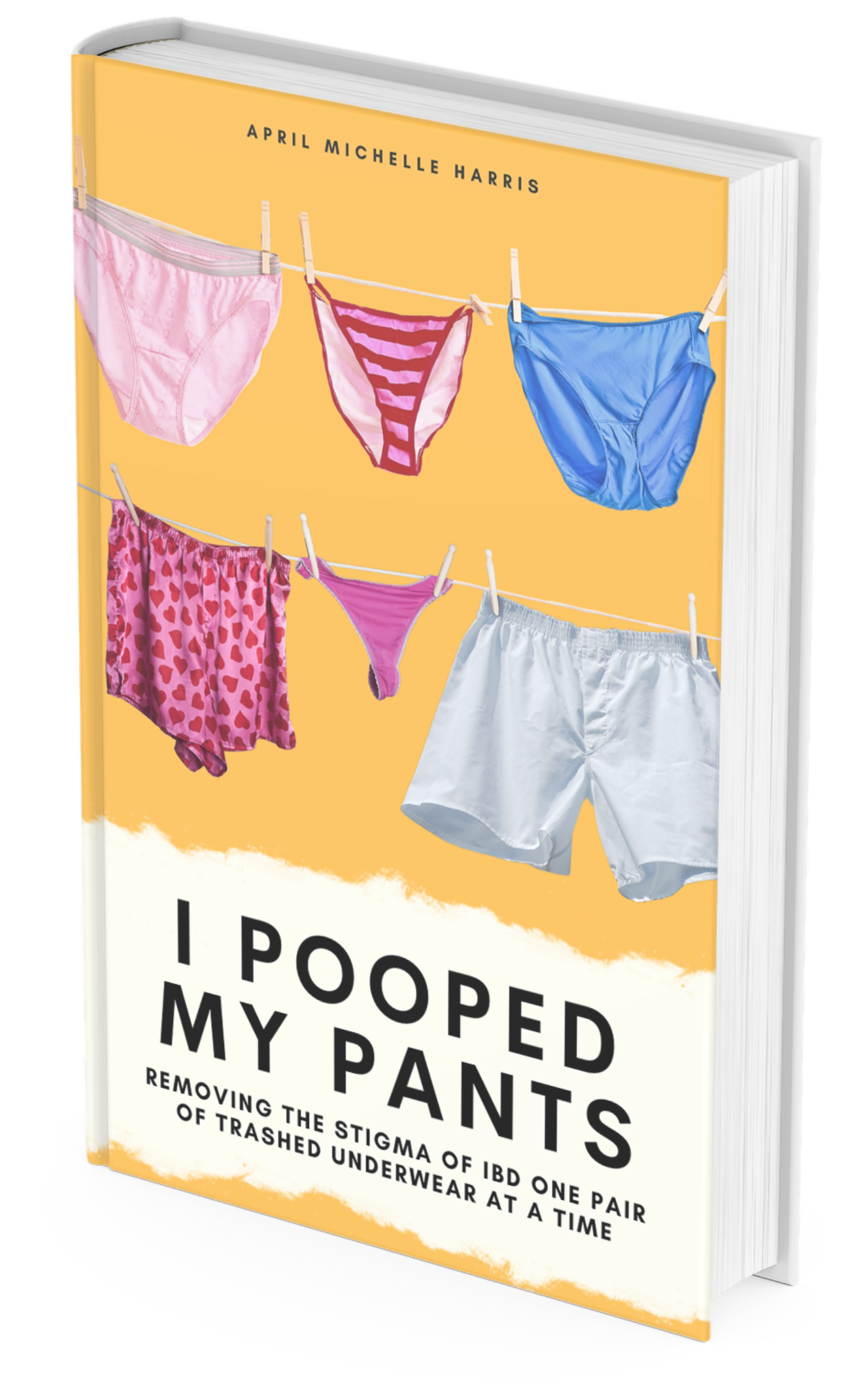 I Pooped My Pants: Removing the Stigma of IBD One Pair of Trashed Underwear  at a Time