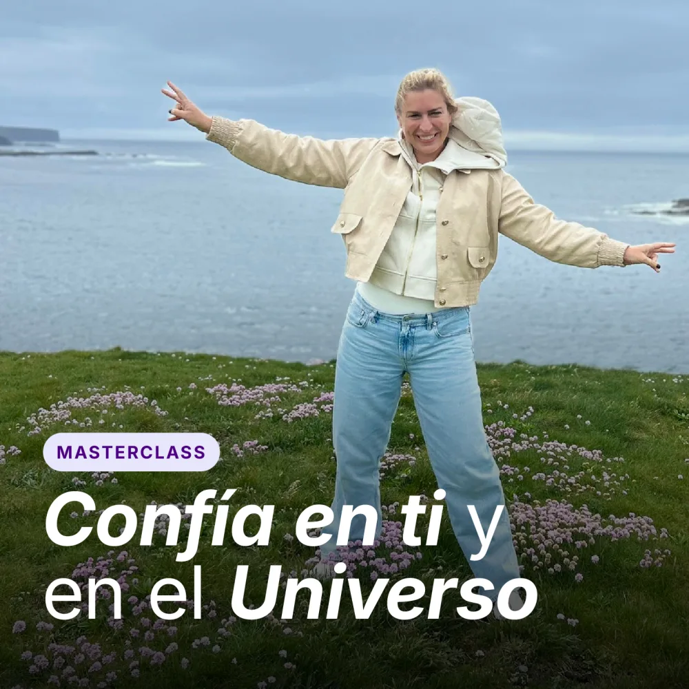 Confía en ti y en el Universo