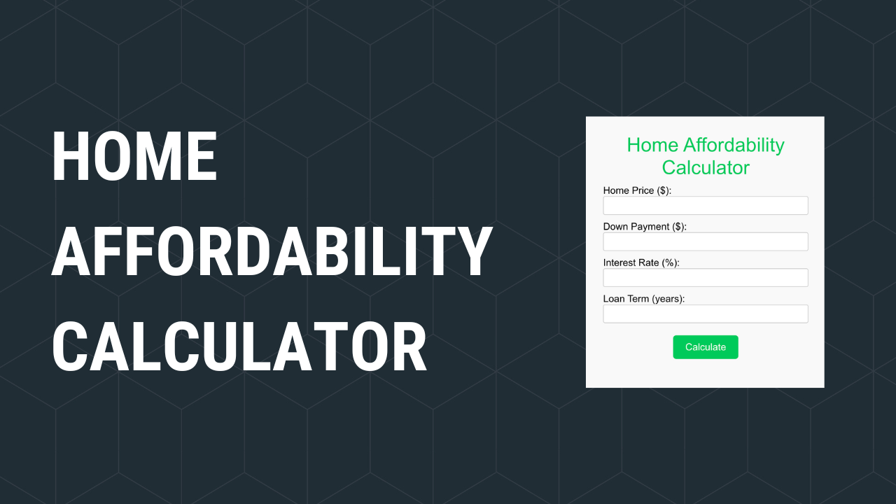 Home Affordability Calculator
