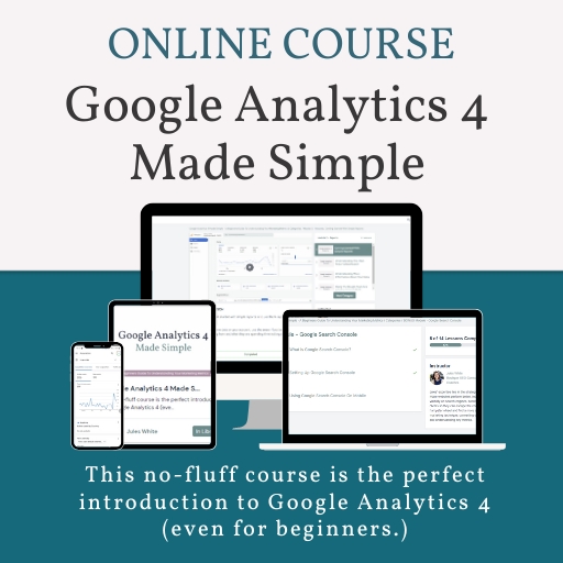 Beginners Google Analytics 4 Course - GA4 Made Simple