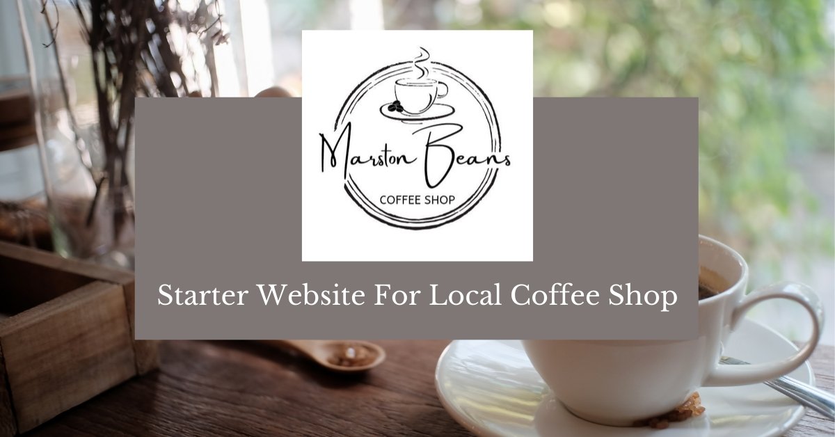 Client Case Study - Marston Beans Coffee Shop