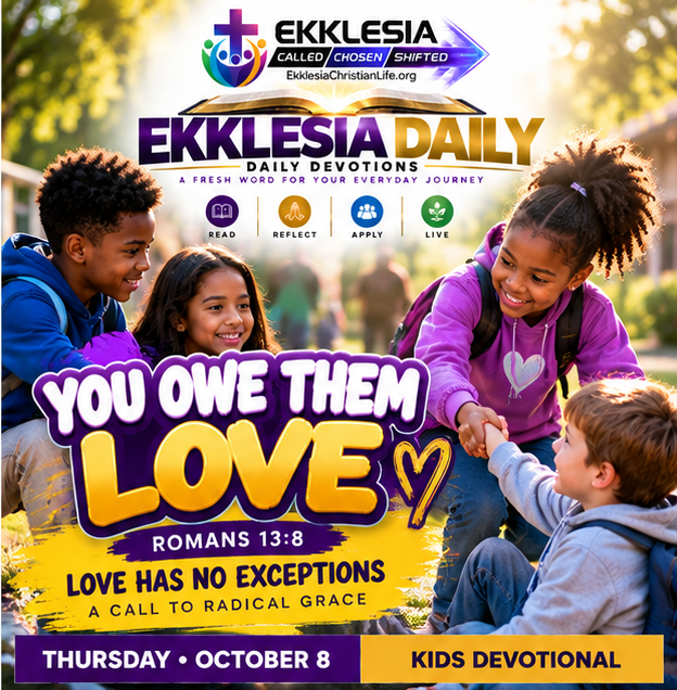 EKKLESIA DAILY Thursday Kids devotional You Owe Them Love