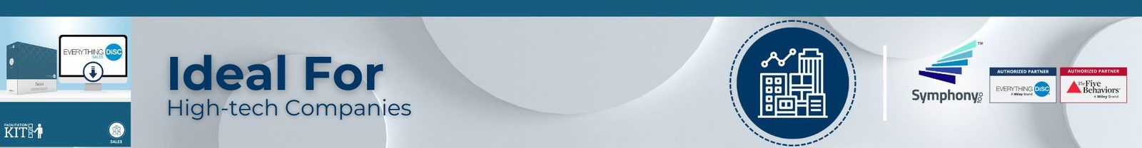  The Everything DiSC® Sales Facilitation Kit is  Ideal for High-tech Companies