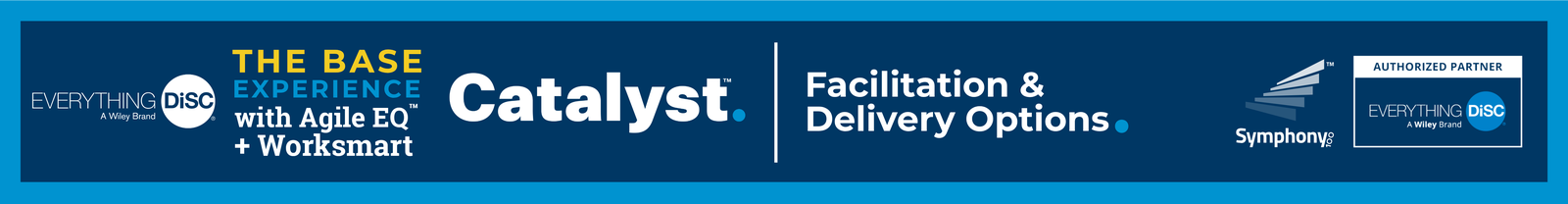 Facilitation & Delivery Options - Everything DiSC on Catalyst Base Experience + Worksmart - Facilitation & Delivery Options