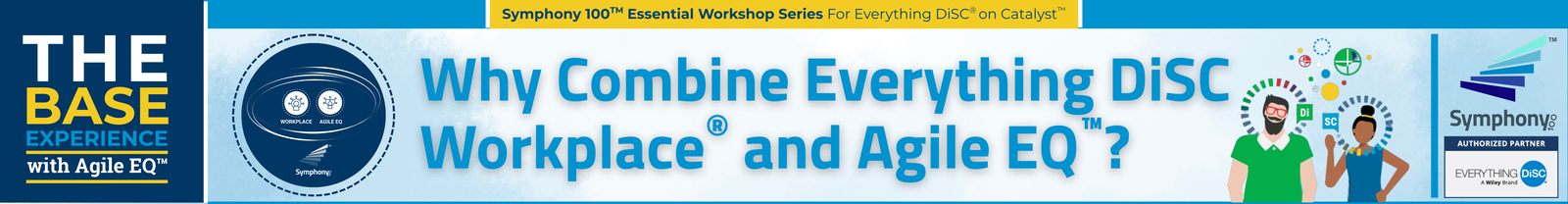 Why Combine Everything DiSC Workplace and Agile EQ?