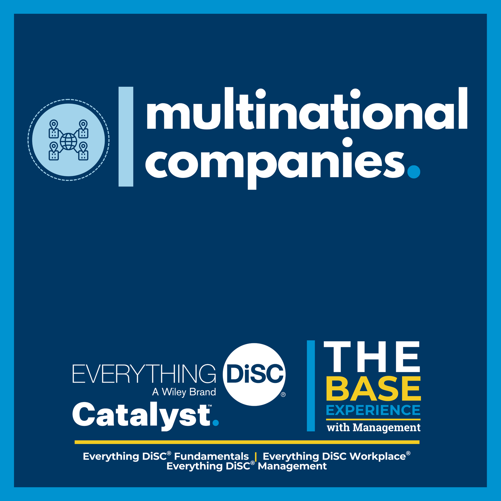 Multinational Companies - Base Experience with Management 