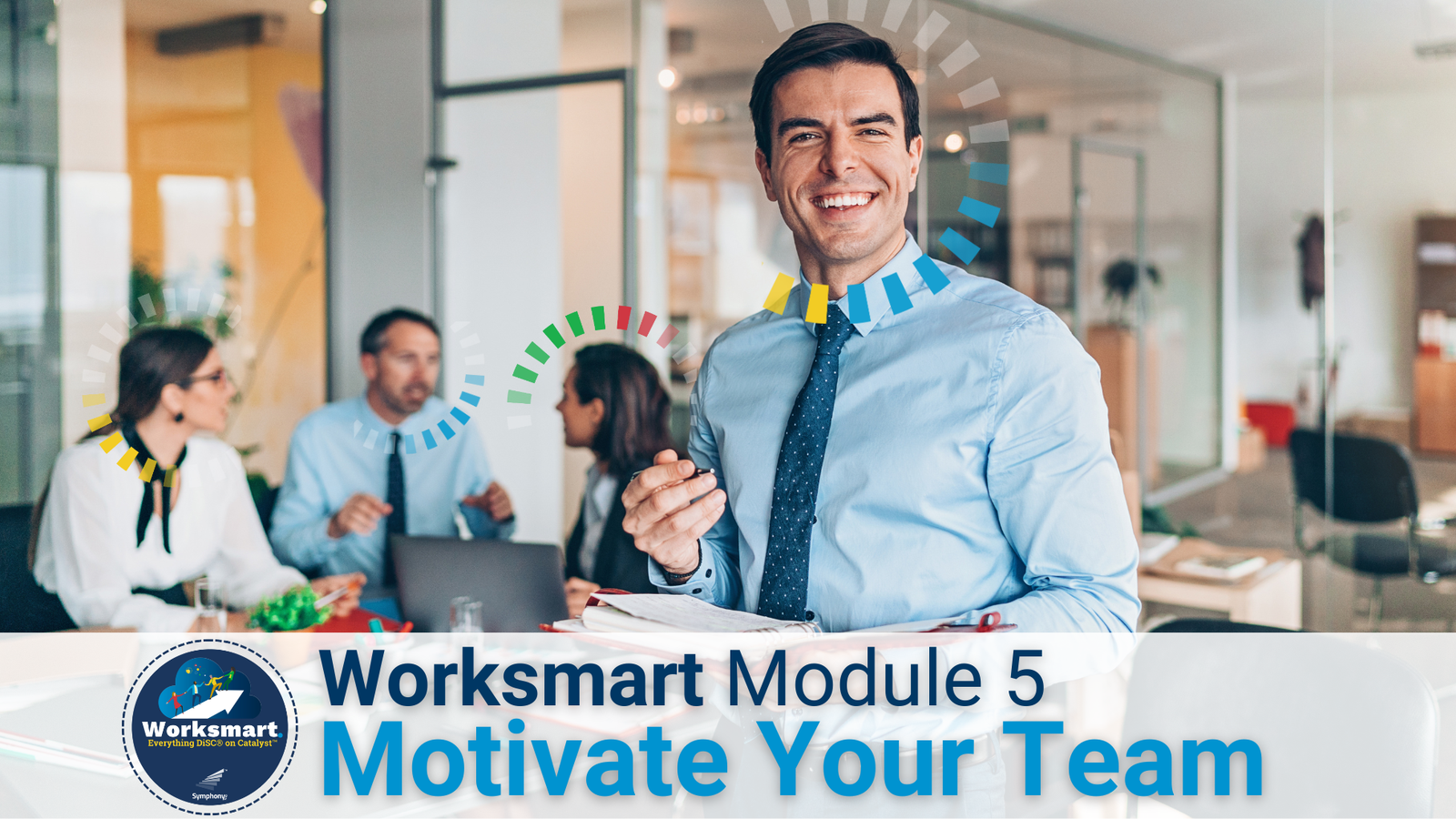 Worksmart Module 5 - Motivate Your Team
