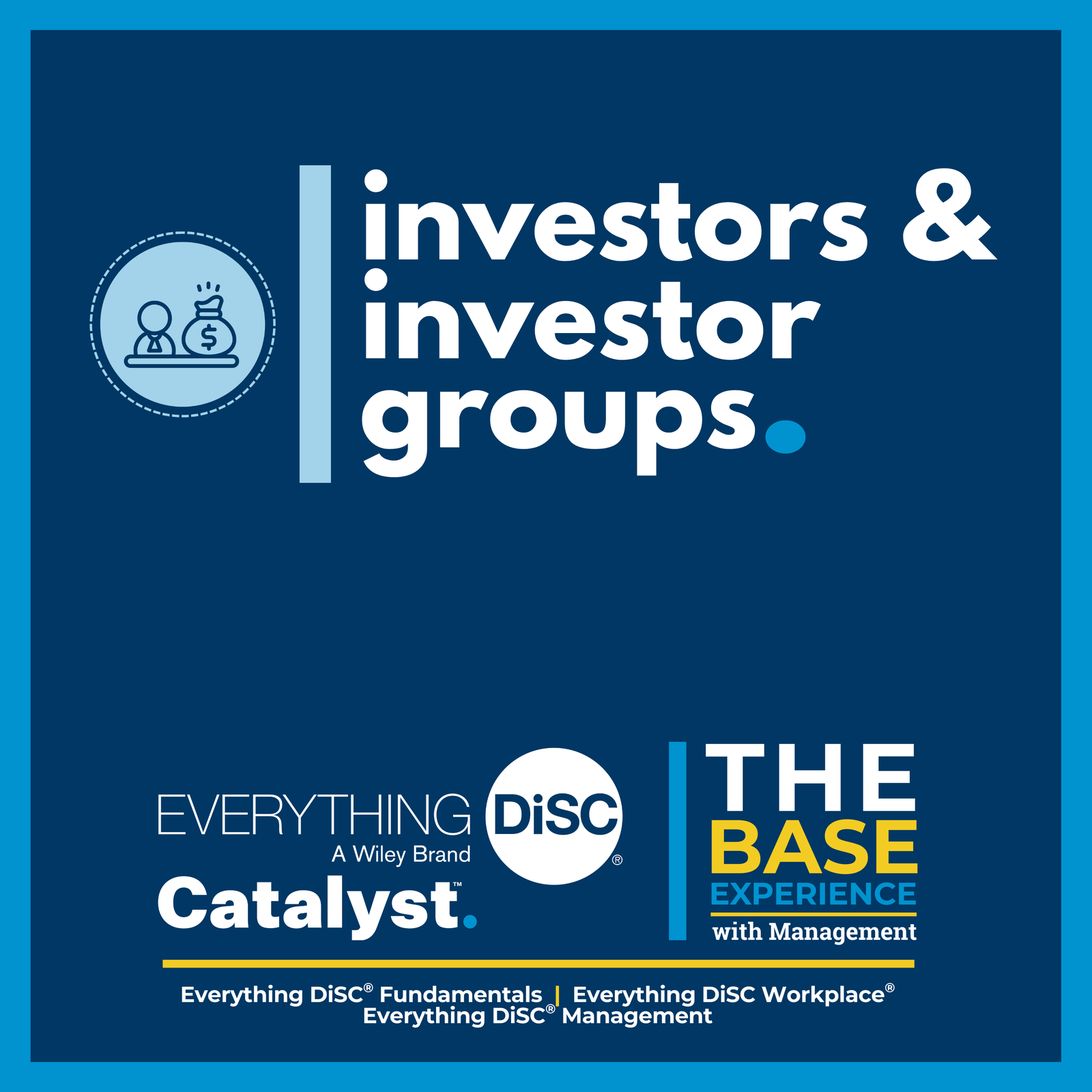 Investors and Investor Groups - Base Experience with Management 