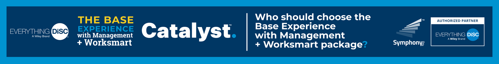 Who should choose the Everything DiSC Complete Experience + Worksmart package?