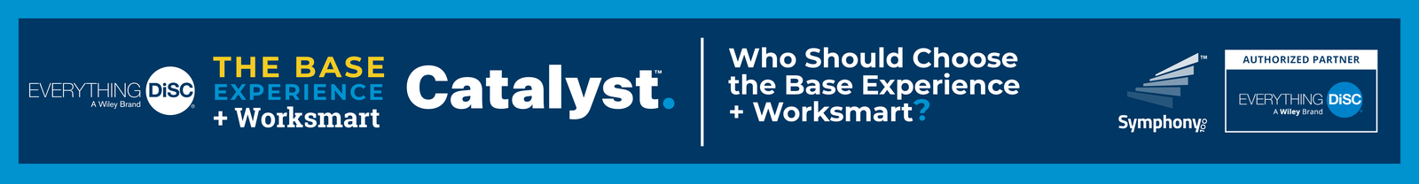 Who should choose the Everything DiSC Complete Experience + Worksmart package?