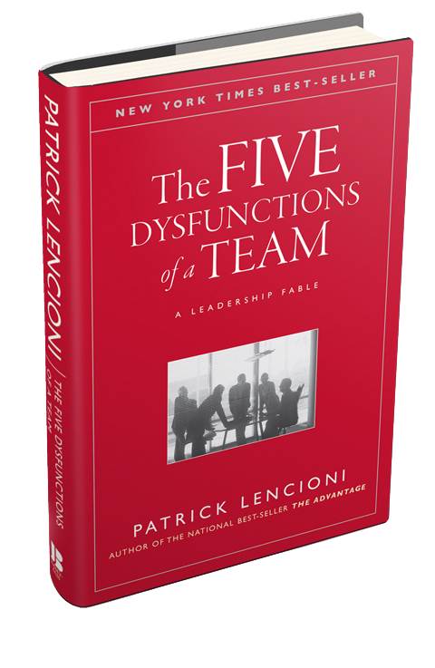 The book The Five Dysfunctions of a Team by Patrick Lencioni