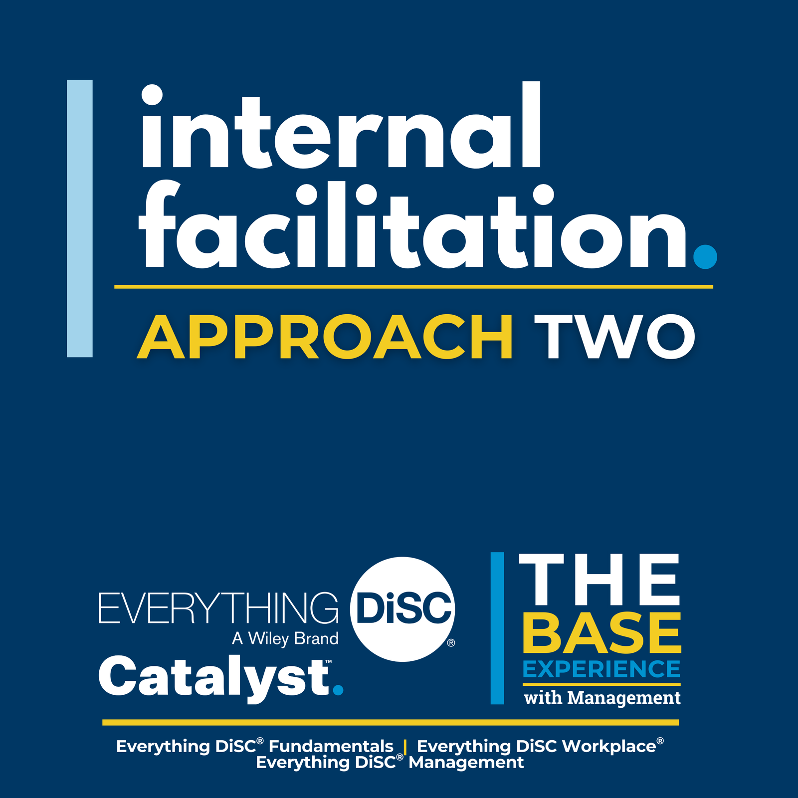 Expert Led Facilitation - Approach One - Everything DiSC® on Catalyst™ Complete Experience + Worksmart