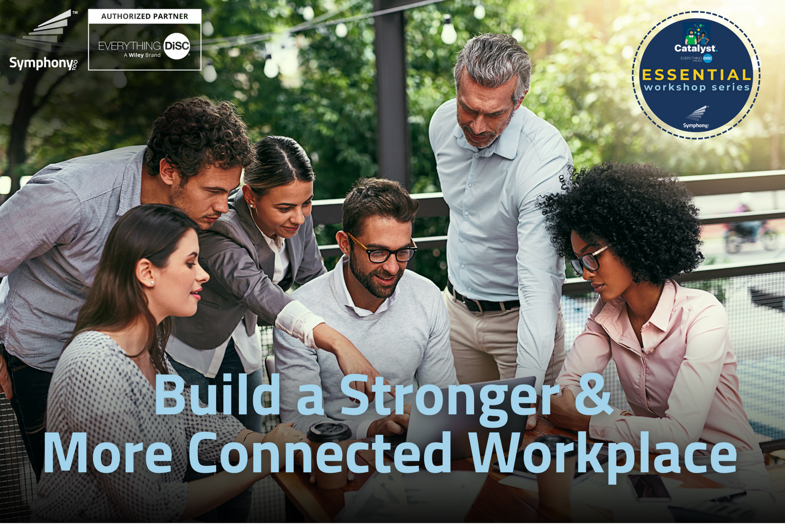 Build a Stronger & More Connected Workplace